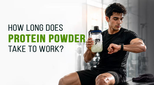 How Long Does Protein Powder Take to Work?