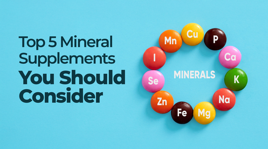 Top 5 Mineral Supplements You Should Consider [Best Mineral Supplements]