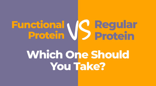 Functional Protein vs Regular Protein: Which One Should You Take?