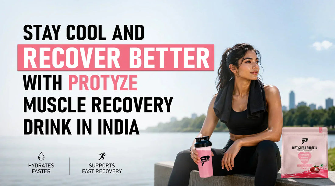 Stay Cool and Recover Better with Protyze Muscle Recovery Drink in India