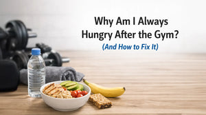 Why Am I Always Hungry After the Gym? (And How to Fix It)